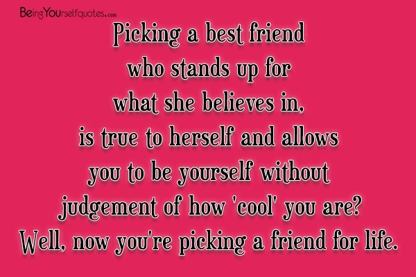 Picking a best friend who stands up for what she