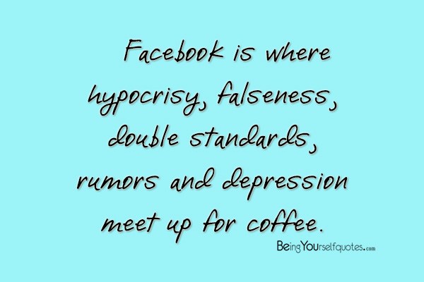 Facebook is where hypocrisy