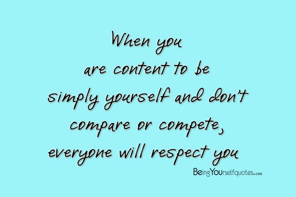 When you are content to be simply yourself