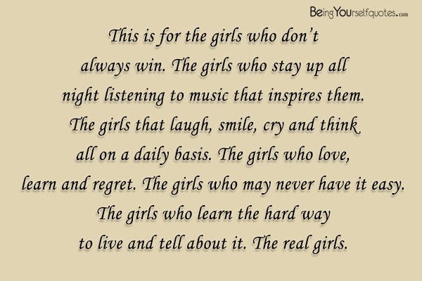 This is for the girls who don’t always win