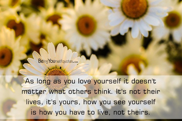 As long as you love yourself it doesn’t